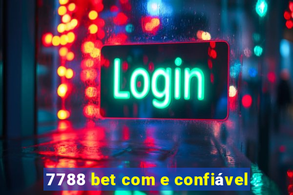 7788 bet com e confiável